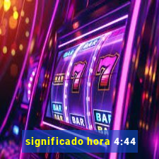 significado hora 4:44